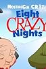 Primary photo for Eight Crazy Nights