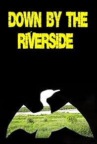 Primary photo for Down by the Riverside