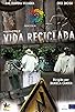 Primary photo for Vida Reciclada Primary photo for Vida Reciclada