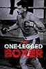 Primary photo for The One-Legged Boxer