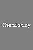 Primary photo for Chemistry Primary photo for Chemistry