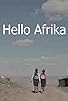 Primary photo for Hello Africa Primary photo for Hello Africa
