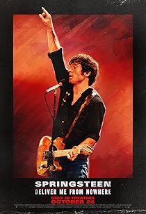Springsteen: Deliver Me from Nowhere Springsteen: Deliver Me from Nowhere