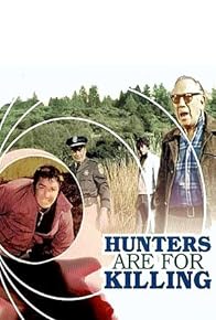 Primary photo for Hunters Are for Killing Primary photo for Hunters Are for Killing