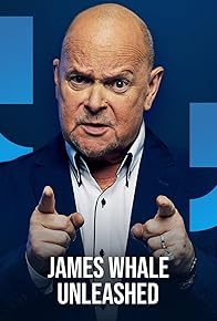 Primary photo for James Whale Unleashed Primary photo for James Whale Unleashed