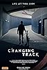 Primary photo for Changing Track Primary photo for Changing Track