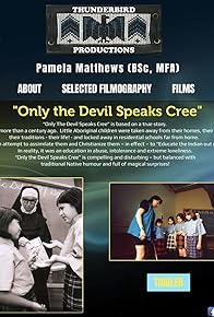 Primary photo for Only the Devil Speaks Cree Primary photo for Only the Devil Speaks Cree