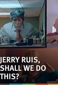 Primary photo for Jerry Ruis, Shall We Do This?