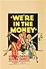 Primary photo for We're in the Money Primary photo for We're in the Money