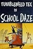 Primary photo for Tumbleweed Tex in School Daze