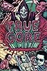 Primary photo for True Gore Primary photo for True Gore