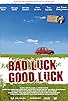 Primary photo for Bad Luck, Good Luck! Primary photo for Bad Luck, Good Luck!