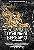 Primary photo for The Walls of Bergamo Primary photo for The Walls of Bergamo