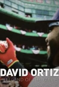 Primary photo for David Ortiz: Legend of the Fall Primary photo for David Ortiz: Legend of the Fall