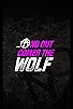 Primary photo for ...And Out Comes the Wolf
