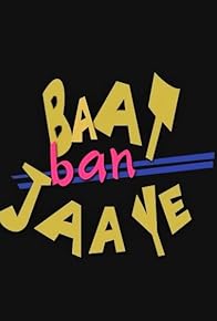 Primary photo for Baat Ban Jaaye Primary photo for Baat Ban Jaaye