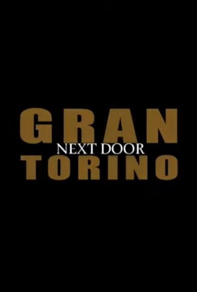 Primary photo for Gran Torino: Next Door Primary photo for Gran Torino: Next Door
