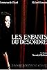 Primary photo for Les enfants du désordre