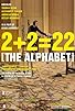 Primary photo for 2+2=22: The Alphabet Primary photo for 2+2=22: The Alphabet