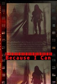 Primary photo for Because I Can