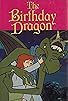 Primary photo for The Birthday Dragon