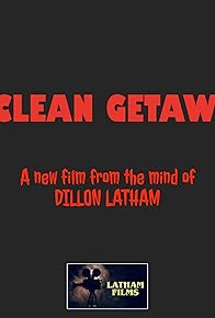 Primary photo for A Clean Getaway