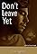 Don't Leave Yet's primary photo