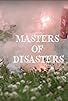 Primary photo for Masters of Disasters Primary photo for Masters of Disasters