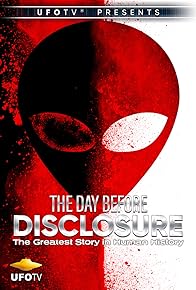 Primary photo for UFOTV Presents the Day Before Disclosure