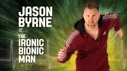 Poster of Jason Byrne: Ironic Bionic Man