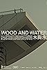 Primary photo for Wood and Water Primary photo for Wood and Water