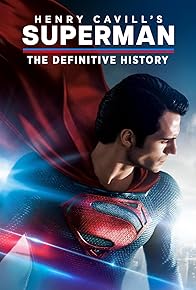 Primary photo for Henry Cavill's Superman: The Definitive History