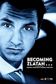 Primary photo for Becoming Zlatan ... Primary photo for Becoming Zlatan ...