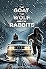 Primary photo for The Goat, the Wolf, and the Rabbits Primary photo for The Goat, the Wolf, and the Rabbits