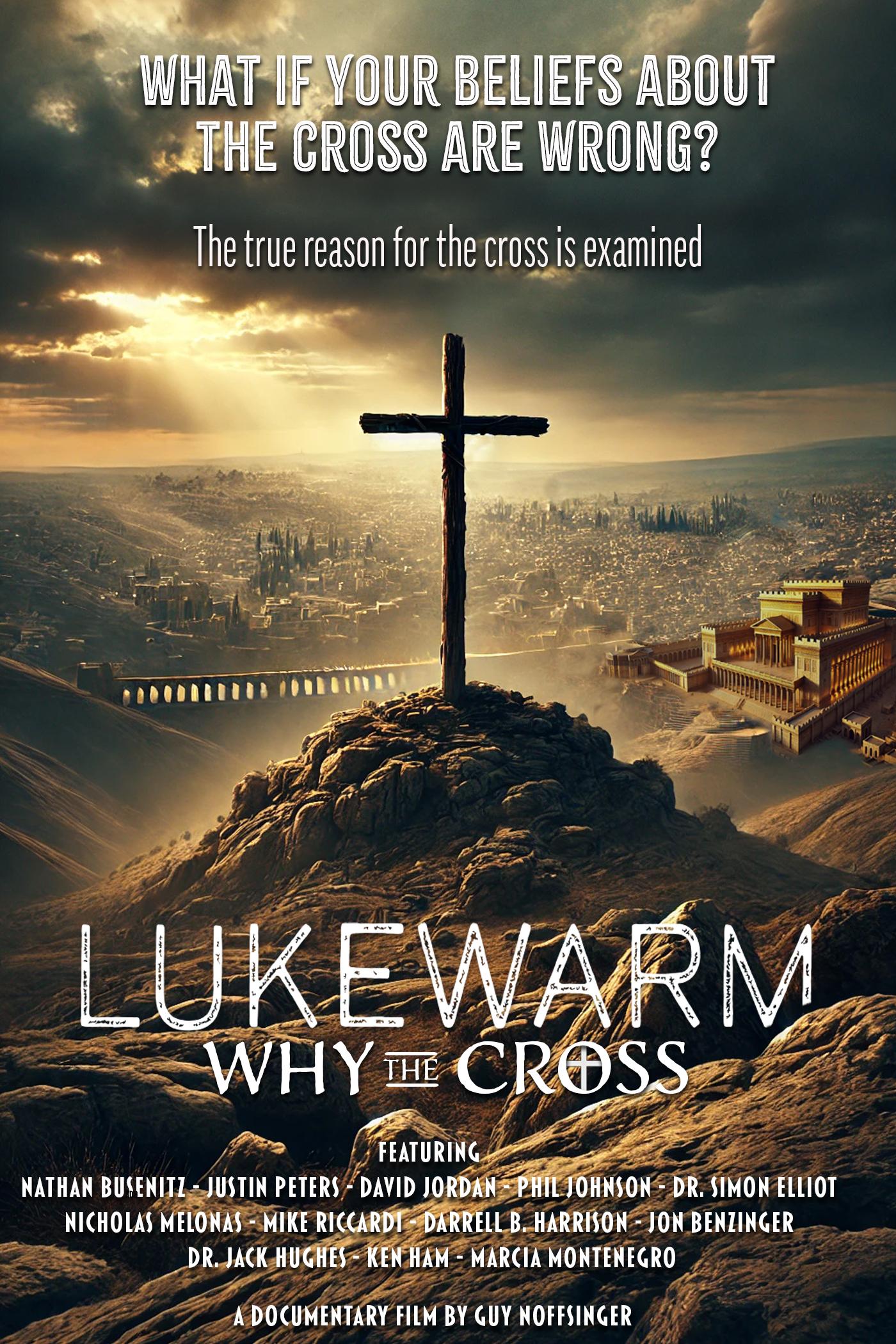 Lukewarm: Why the Cross