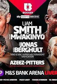 Primary photo for 12 Rounds Super-Welterweight: Liam Smith vs. Hassan Mwakinyo Primary photo for 12 Rounds Super-Welterweight: Liam Smith vs. Hassan Mwakinyo
