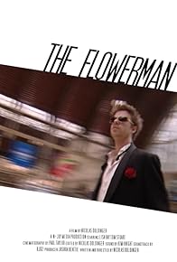 Primary photo for The Flowerman Primary photo for The Flowerman