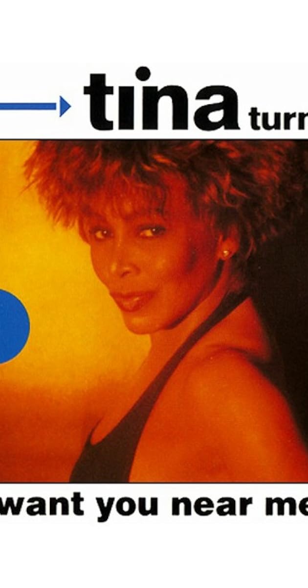 Tina Turner I Want You Near Me Music Video 1992 Quotes IMDb Tina Turner I Want You Near Me Music Video 1992 Quotes IMDb