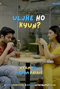 Primary photo for Uljhe ho kyun?