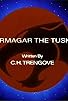 Primary photo for Turmagar the Tuska