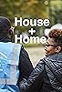 Primary photo for House + Home Primary photo for House + Home