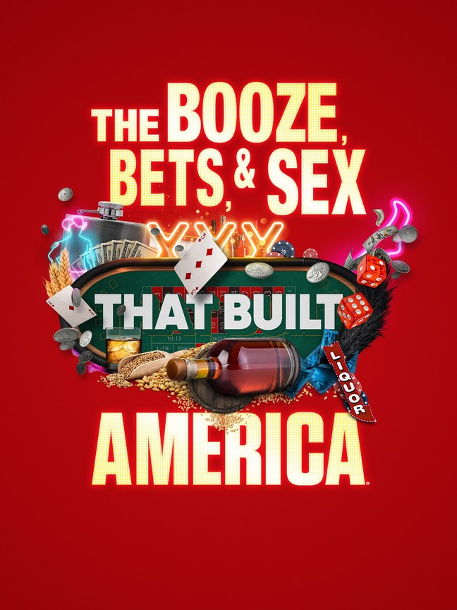 Poster of The Booze, Bets And Sex That Built America