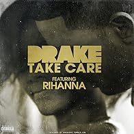 Primary photo for Drake Feat. Rihanna: Take Care
