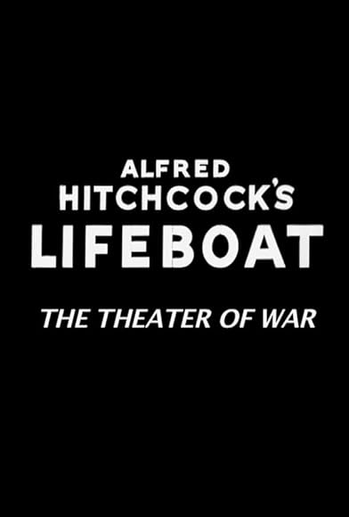 Primary photo for Alfred Hitchcock's Lifeboat: The Theater of War Primary photo for Alfred Hitchcock's Lifeboat: The Theater of War
