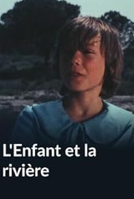 Primary photo for L'enfant et la rivière