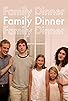 Primary photo for Family Dinner Primary photo for Family Dinner
