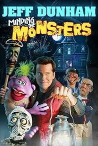 Primary photo for Jeff Dunham: Minding the Monsters