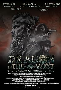 Primary photo for Dragon in the West: The Ballad of Violet's Fire Primary photo for Dragon in the West: The Ballad of Violet's Fire