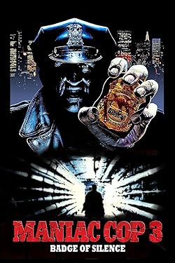 Poster of Maniac Cop 3 Badge Of Silence