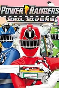Primary photo for Power Rangers Rail Riders Primary photo for Power Rangers Rail Riders